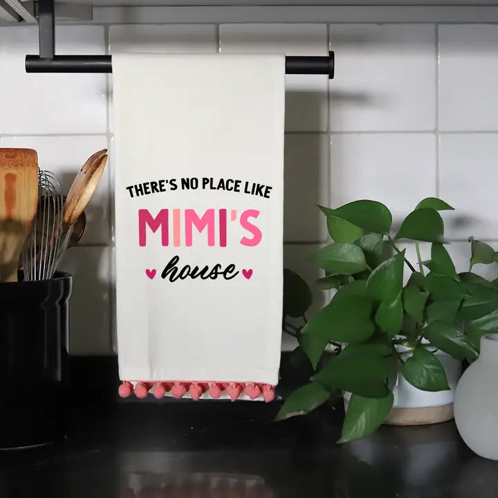 There's no place like Mimi's house pom pom towel