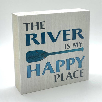 The River is My Happy Place Sign