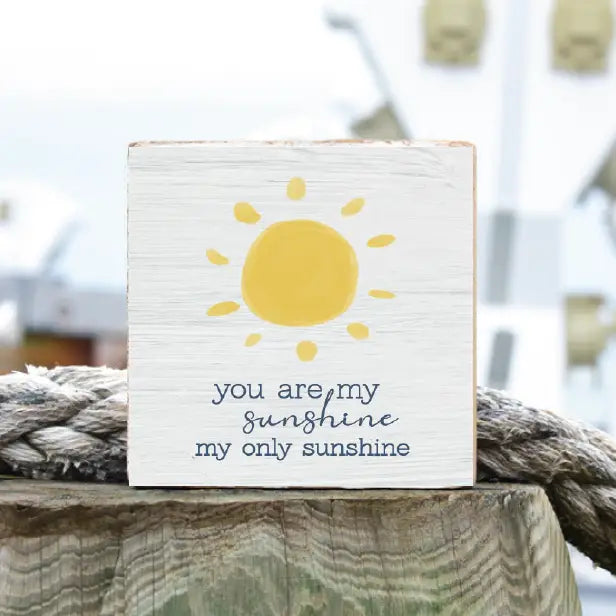 You are my Sunshine wooden block