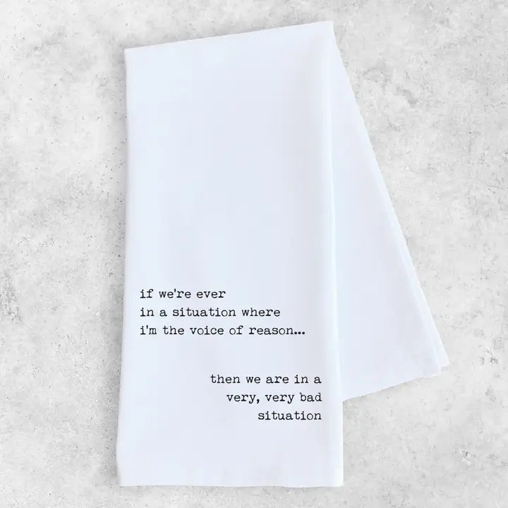 If We're Ever In A Situation Tea Towel