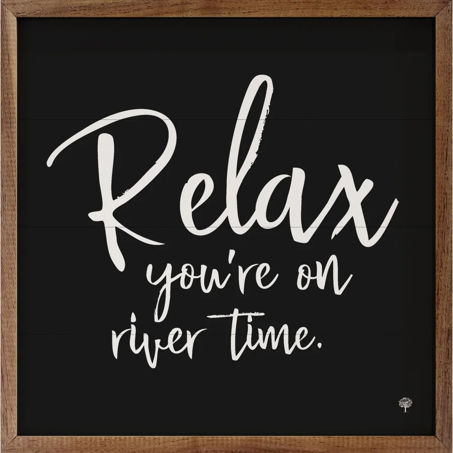 Relax You're on River Time Sign – The Mason Jar