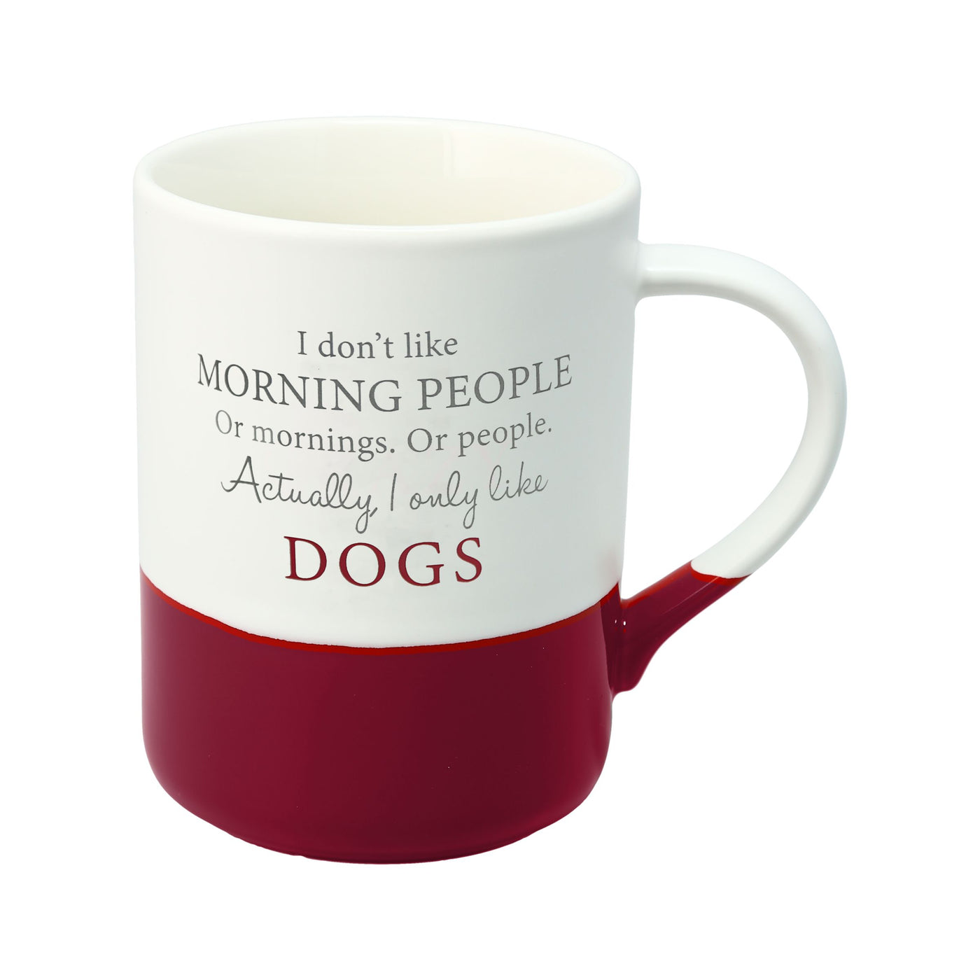 I Only Like Dogs Mug