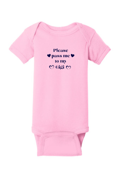 Please pass me to Gigi onesie