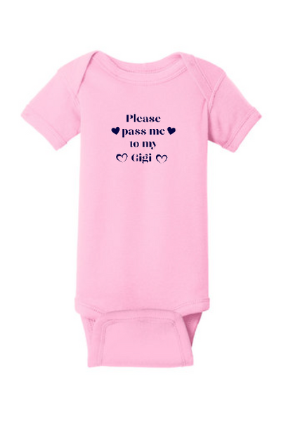 Please pass me to Gigi onesie