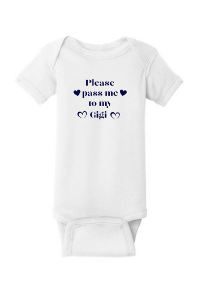 Please pass me to Gigi onesie