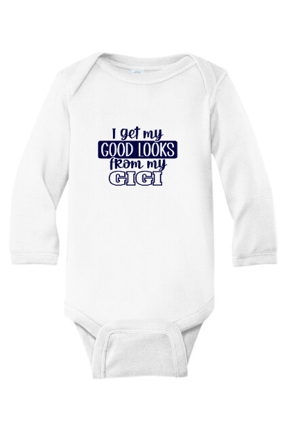 I get my good looks from Gigi onesie