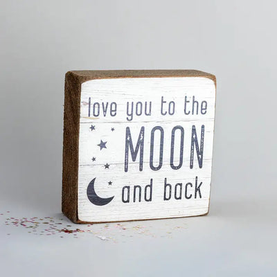 Love you to the moon and back wooden block