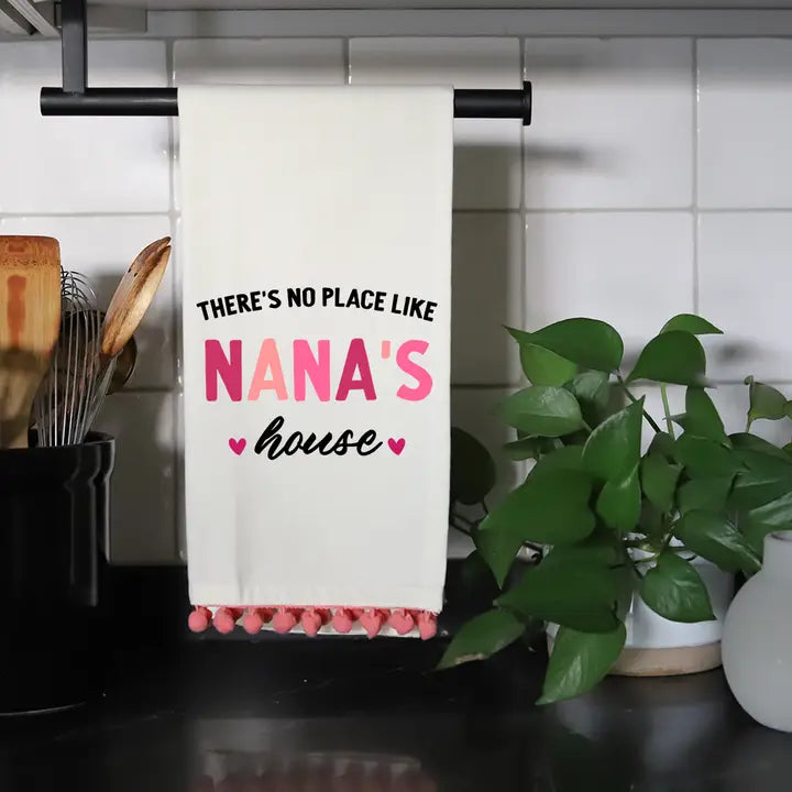 There's no place like Nana's house pom pom towel