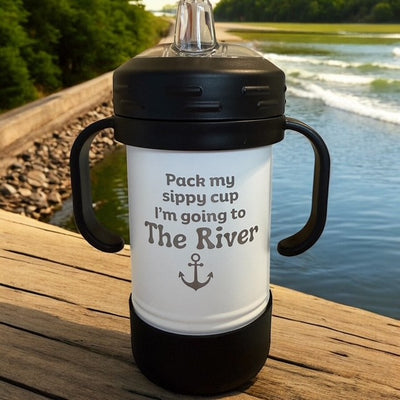 Pack My Sippy Cup I'm Going to the River