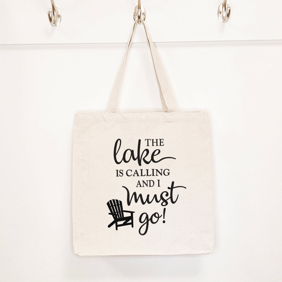 The Lake is Calling and I Must Go!  Canvas Tote Bag