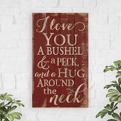 I Love You A Bushel & A Peck and a Hug Around the Neck